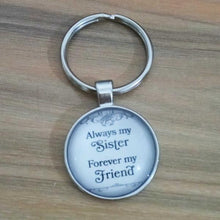 Load image into Gallery viewer, "Always My Sister, Forever My Friend" Necklace or Keychain
